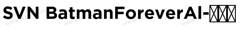 SVN BatmanForeverAl字体转换
